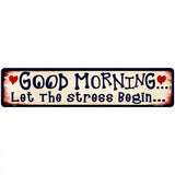 Good Morning Novelty Metal Street Sign 18" x 4" (K)