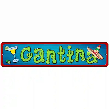 Cantina Novelty Metal Street Sign 18" x 4" (K)