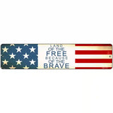 Land Of The Free Street Sign Novelty Metal 18" x 4" (K)