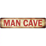 Man Cave Novelty Metal Street Sign 18" x 4" (K)
