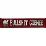 Bullshit Corner Novelty Metal Street Sign 18" x 4" (K)