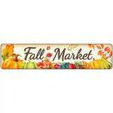 Fall Market Novelty Metal Street Sign 18" x 4" (K)