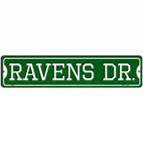 Ravens Dr Novelty Metal Street Sign 18" x 4" (K)