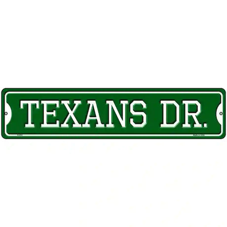 Texans Dr Novelty Metal Street Sign 18" x 4" (K)