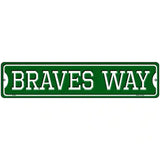 Braves Way Novelty Metal Street Sign 18" x 4" (K)