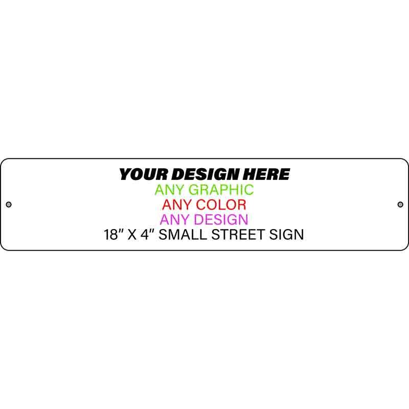 Personalized Custom Novelty Small Street Sign | 18" x 4"