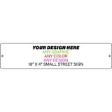 Personalized Custom Novelty Small Street Sign | 18" x 4"
