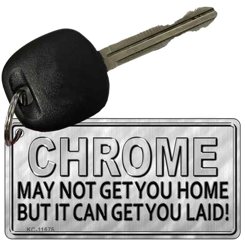 Chrome May Not Get You Home Novelty Metal Key Chain KC-11675