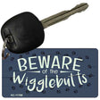 Beware of Wigglebutts Novelty Metal Key Chain KC-11789 2.25" x 1.125" Key Chain (KC)