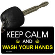 Keep Calm Wash Your Hands Novelty Metal Key Chain KC-13592 2.25" x 1.125" Key Chain (KC)