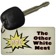 Dog Other White Meat Novelty Metal Key Chain KC-13679 2.25" x 1.125" Key Chain (KC)