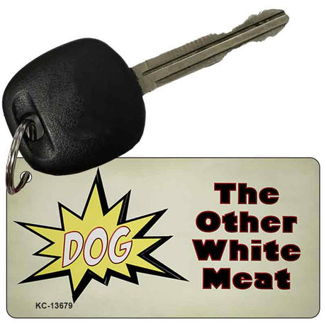 Dog Other White Meat Novelty Metal Key Chain KC-13679 2.25" x 1.125" Key Chain (KC)