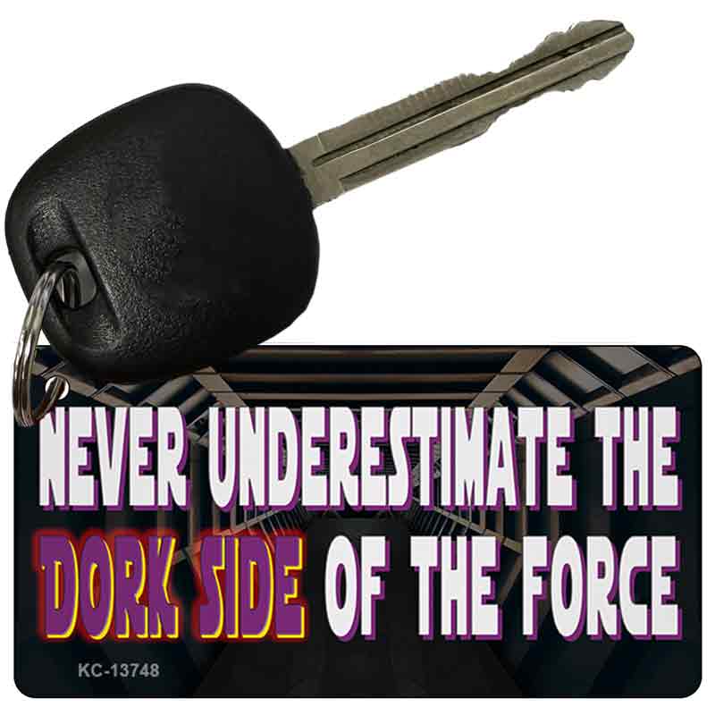 The Dork Side Novelty Metal Key Chain Tag KC-13748 2.25" x 1.125" Key Chain (KC)