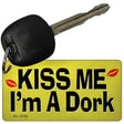Kiss Me Im A Dork Novelty Metal Key Chain Tag KC-13756 2.25" x 1.125" Key Chain (KC)