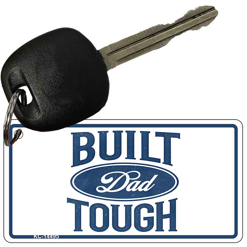 Built Dad Tough Novelty Aluminum Key Chain KC-14495