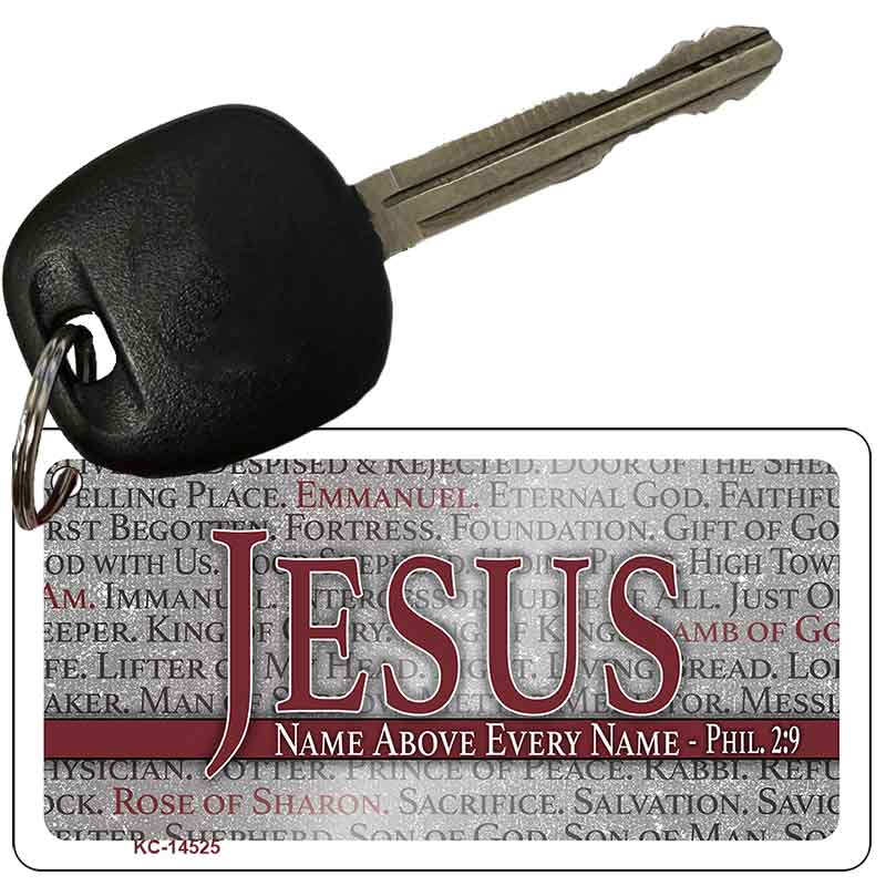 Jesus Name Above Every Name Novelty Aluminum Key Chain KC-14525