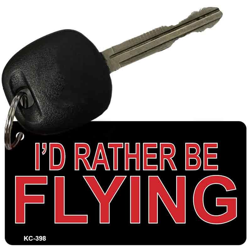 Rather Be Flying Novelty Aluminum Key Chain KC-398 2.25" x 1.125" Key Chain (KC)