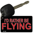 Rather Be Flying Novelty Aluminum Key Chain KC-398 2.25" x 1.125" Key Chain (KC)