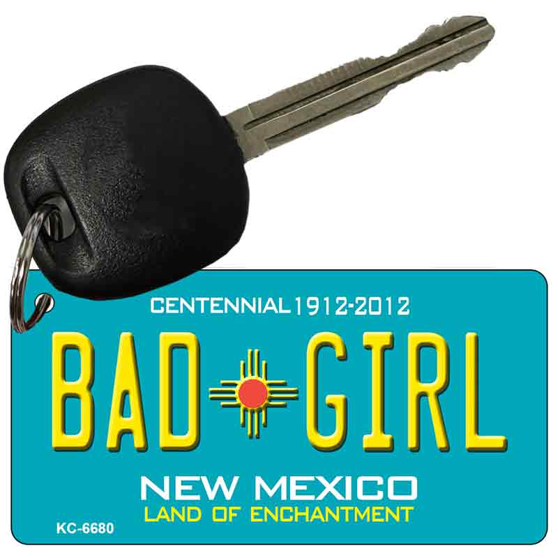 Bad Girl Teal New Mexico Novelty Metal Key Chain KC-6680