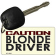 Caution Blonde Driver Novelty Metal Key Chain KC-9901