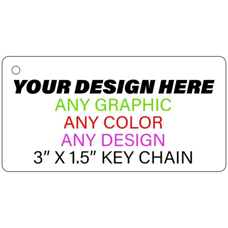 Personalized Design Your Own Custom Novelty Key Chain | 3" x 1.5"