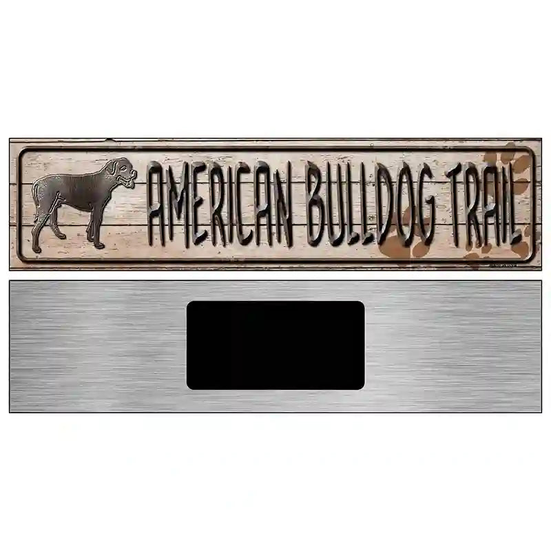 American Bulldog Trail Novelty Metal Street Sign 6" x 1.5" (KM)