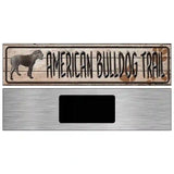 American Bulldog Trail Novelty Metal Street Sign 6" x 1.5" (KM)
