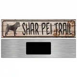 Shar Pei Trail Novelty Metal Street Sign 6" x 1.5" (KM)