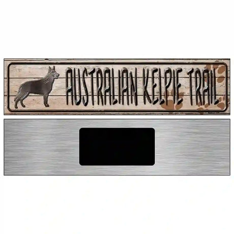 Australian Kelpie Trail Novelty Metal Street Sign 6" x 1.5" (KM)