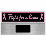 Fight For a Cure Novelty Metal Street Sign 6" x 1.5" (KM)