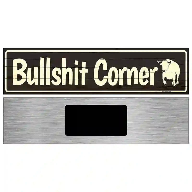 Bullshit Corner Black Novelty Metal Street Sign 6" x 1.5" (KM)