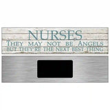 Nurses May Not Be Angels Novelty Metal Street Sign 6" x 1.5" (KM)