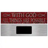All Things Are Possible Novelty Metal Street Sign 6" x 1.5" (KM)