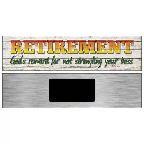 Retirement Novelty Metal Street Sign 6" x 1.5" (KM)