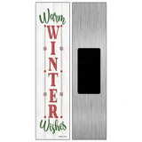 Warm Winter Wishes White Novelty Metal Street Sign 6" x 1.5" (KM)