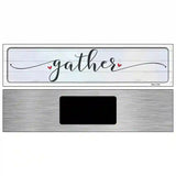 Gather Heart Novelty Metal Street Sign 6" x 1.5" (KM)
