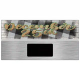 December 25th White Novelty Metal Street Sign 6" x 1.5" (KM)