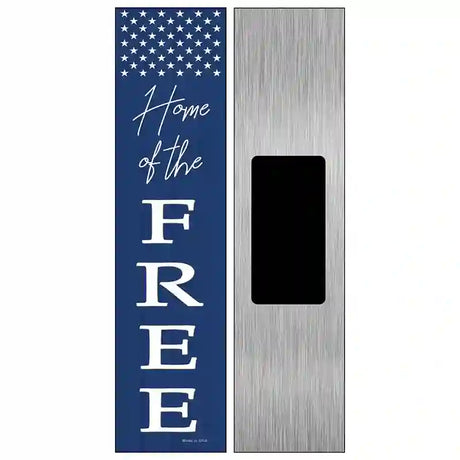 Home of the Free Novelty Metal Street Sign 6" x 1.5" (KM)