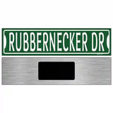 Rubbernecker Dr Novelty Metal Street Sign 6" x 1.5" (KM)