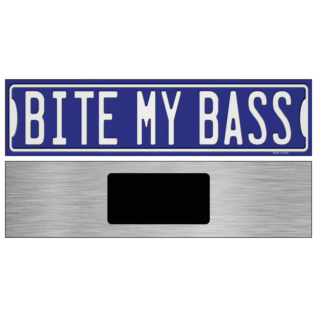 Bite My Bass Novelty Metal Street Sign K-2037 6" x 1.5" (KM)