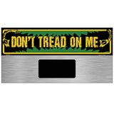 Dont Tread on Me Novelty Metal Street Sign K-2089