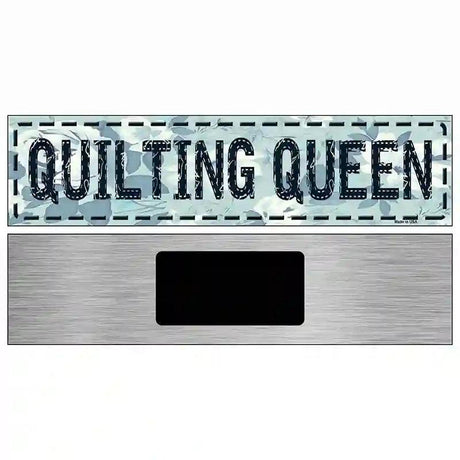 Quilting Queen Metal Novelty Street Sign 6" x 1.5" (KM)