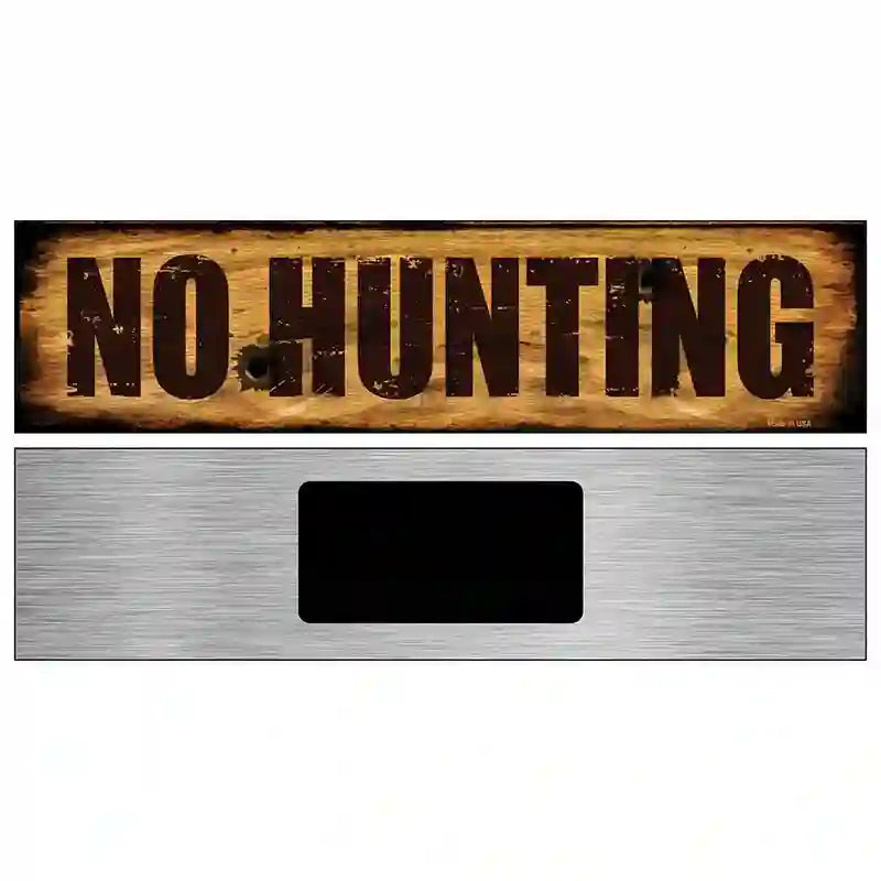 No Hunting Novelty Metal Street Sign 6" x 1.5" (KM)
