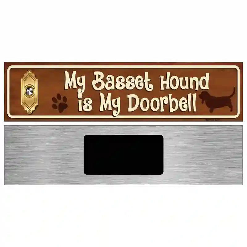 My Basset Hound Is My Doorbell Street Sign Novelty Metal 6" x 1.5" (KM)