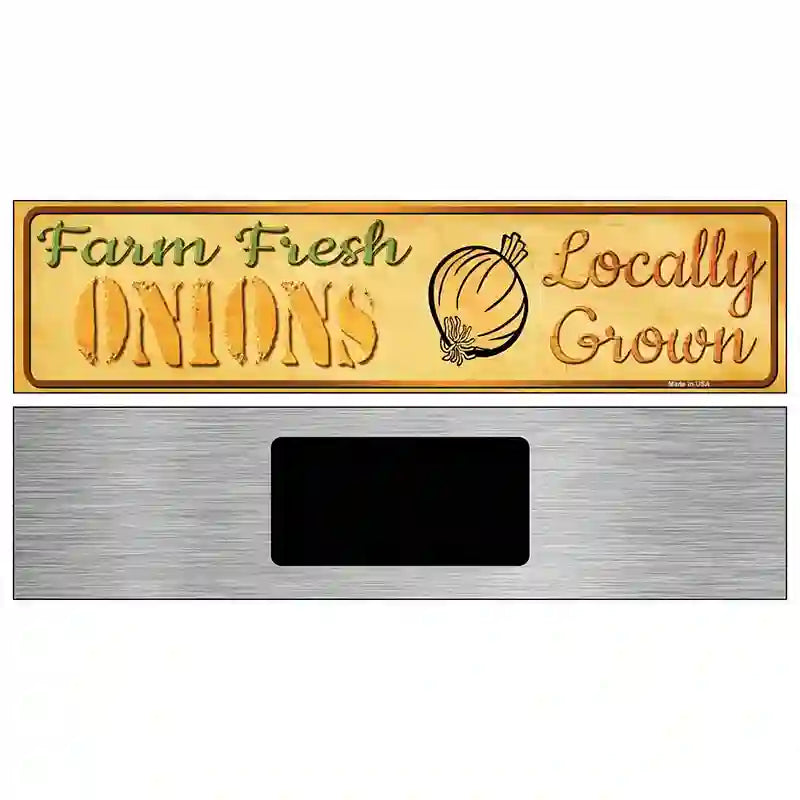 Farm Fresh Onions Novelty Metal Street Sign 6" x 1.5" (KM)