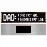 Dad A Son and Daughter Novelty Metal Street Sign 6" x 1.5" (KM)