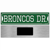 Broncos Dr Novelty Metal Street Sign 6" x 1.5" (KM)