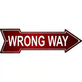 Wrong Way Novelty Metal Arrow Sign 23" x 7" (LA)