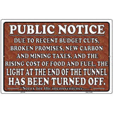 Light At The End Metal Novelty Parking Sign 12" x 18" (LGP)