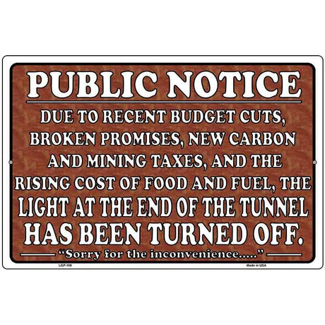 Light At The End Metal Novelty Parking Sign 12" x 18" (LGP)